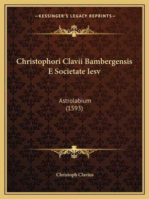 Christophori Clavii Bambergensis E Societate Ie... [Latin] 1165387549 Book Cover