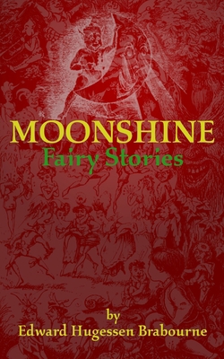Moonshine: Fairy Stories B08QX521NJ Book Cover
