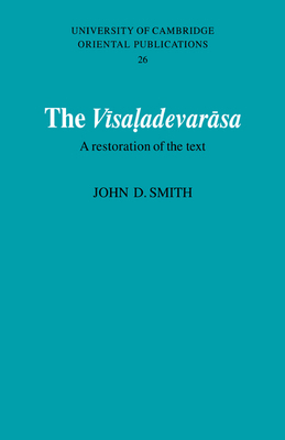 The V&#299;saladevar&#257;sa: A Restoration of ... 0521051681 Book Cover