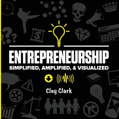 Entrepreneurship: Simplified, Amplified, & Visu... 1736421743 Book Cover