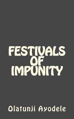 Festivals Of Impunity 150585380X Book Cover
