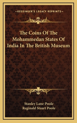 The Coins Of The Mohammedan States Of India In ... 1163528706 Book Cover