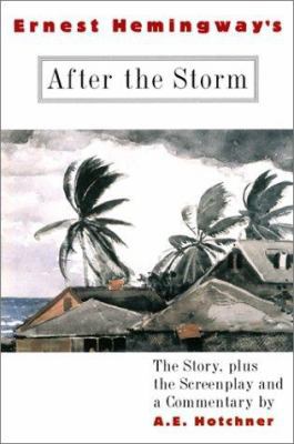 Ernest Hemingway's After the Storm: The Story p... 0786708379 Book Cover