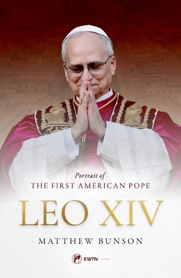 Leo XIV: Portrait of the First American Pope 1682784371 Book Cover