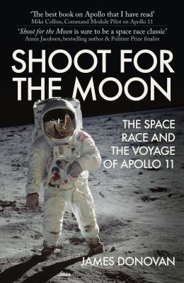 Shoot for the Moon: The Space Race and the Voya... 1445691752 Book Cover