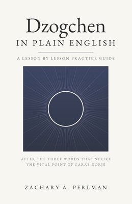 Dzogchen In Plain English: A Beginner's Guide T... B0HDGZ6YJC Book Cover