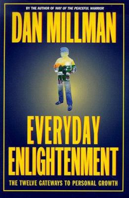 Everyday Enlightment: The Twelve Gateways to Pe... 0446522791 Book Cover