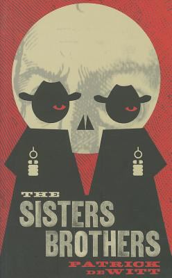 The Sisters Brothers 1847083188 Book Cover