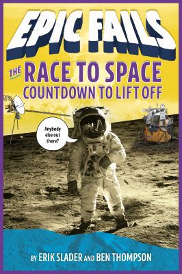 The Race to Space: Countdown to Liftoff 1250150612 Book Cover