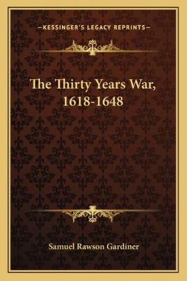 The Thirty Years War, 1618-1648 1163235652 Book Cover