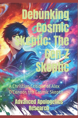 Debunking Cosmic Skeptic: The Gen-Z Skeptic: A ... B0DQH9XZS5 Book Cover