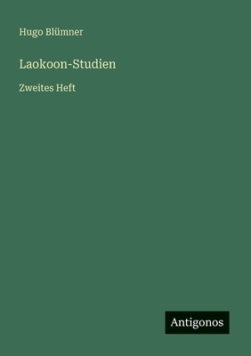 Laokoon-Studien: Zweites Heft [German] 3563448205 Book Cover