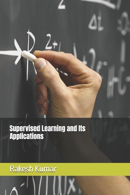 Supervised Learning and Its Applications B0DPDS7NZR Book Cover