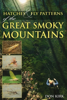 Hatches & Fly Patterns of the Great Smoky Mount... 081171117X Book Cover