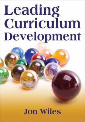 Leading Curriculum Development 1412961416 Book Cover