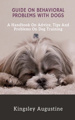 Guide on Behavioral Problems with Dogs: A Handb... B09KNGG65S Book Cover