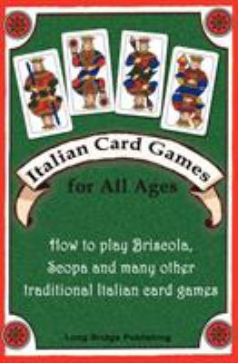 Italian Card Games for All Ages: How to Play Br... 1938712005 Book Cover