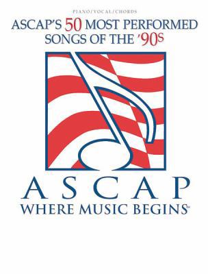 ASCAP's 50 Most Performed Songs of the '90s: Pi... 0769291600 Book Cover
