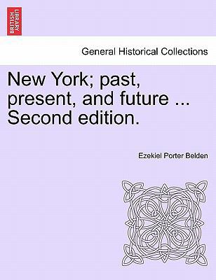 New York; Past, Present, and Future ... Second ... 1241349118 Book Cover