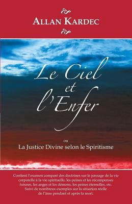 Le Ciel et l'Enfer: La Justice Divine selon le ... [French] 1451592035 Book Cover