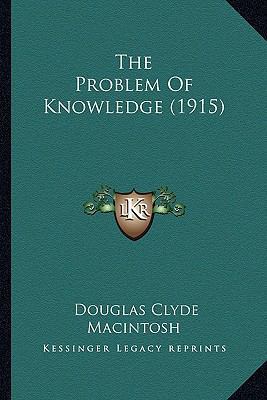The Problem Of Knowledge (1915) 1163920320 Book Cover
