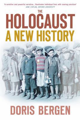 The Holocaust: A New History 0752445901 Book Cover