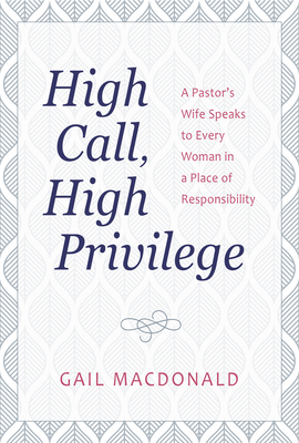 High Call, High Privilege 1565635574 Book Cover