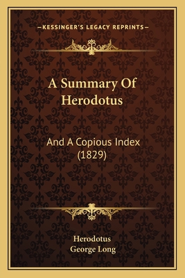 A Summary Of Herodotus: And A Copious Index (1829) 1165931273 Book Cover
