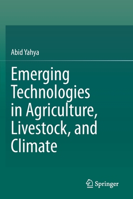 Emerging Technologies in Agriculture, Livestock... 3030334899 Book Cover