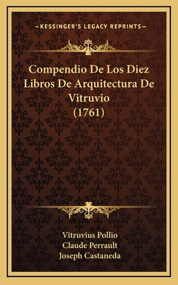 Compendio De Los Diez Libros De Arquitectura De... [Spanish] 1166081265 Book Cover