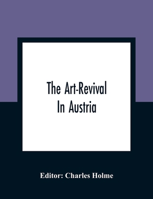 The Art-Revival In Austria 9354307523 Book Cover