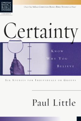 Certainty: Know Why You Believe 0830820132 Book Cover