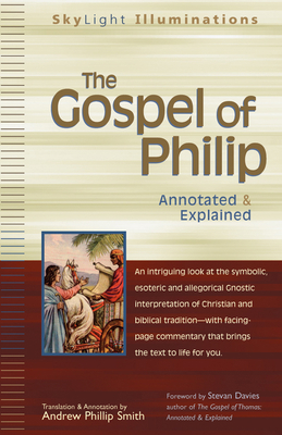 The Gospel of Philip: Annotated & Explained 159473111X Book Cover