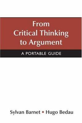 From Critical Thinking to Argument: A Portable ... 0312436262 Book Cover