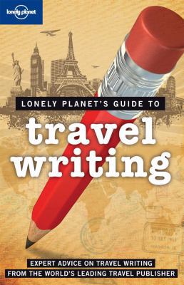 Lonely Planet Travel Writing 1741047013 Book Cover