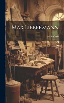 Max Liebermann [German] 1020932392 Book Cover