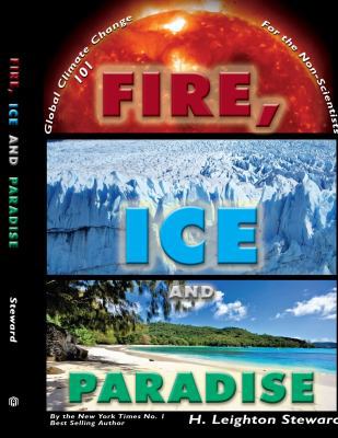 Fire, Ice and Paradise 1434382397 Book Cover