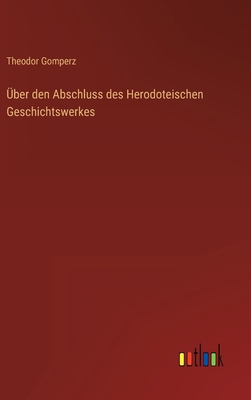 Über den Abschluss des Herodoteischen Geschicht... [German] 3368601954 Book Cover