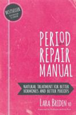 Period Repair Manual: Natural Treatment for Bet... 0648352404 Book Cover