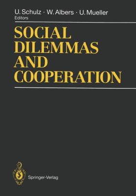 Social Dilemmas and Cooperation 3642788629 Book Cover