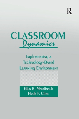 Classroom Dynamics: Implementing a Technology-B... 1138970883 Book Cover