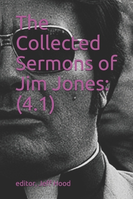 The Collected Sermons of Jim Jones: 4.1 B0874PDP95 Book Cover