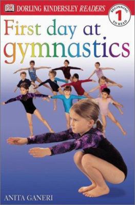 First Day at Gymnastics 0789485125 Book Cover