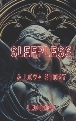 Sleepless: A Love Story B0D57G2LQ2 Book Cover