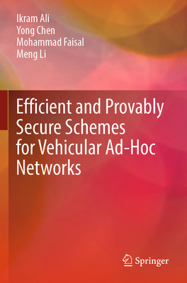 Efficient and Provably Secure Schemes for Vehic... 9811685886 Book Cover