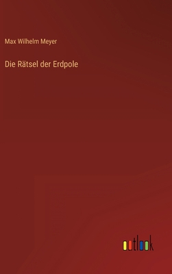 Die Rätsel der Erdpole [German] 3368257455 Book Cover