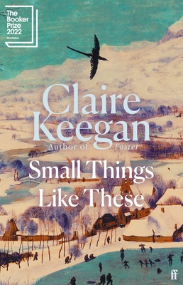 Small things like these: Shortlisted for the Bo... 0571368689 Book Cover