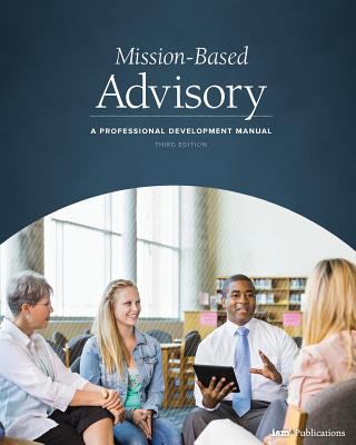 Mission-Based Advisory: A Professional Developm... 1883627141 Book Cover