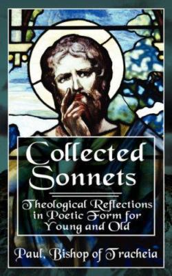 Collected Sonnets: Theological Reflections in P... 1844017621 Book Cover