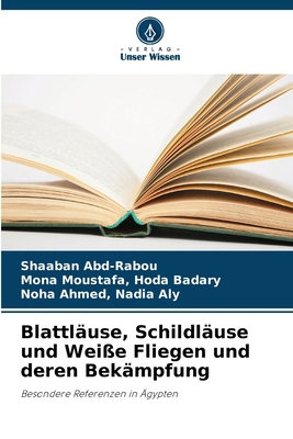 Blattläuse, Schildläuse und Weiße Fliegen und d... [German] 6207897919 Book Cover